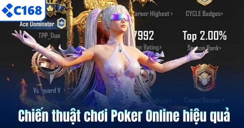 Poker Online C168 – Trò Chơi Đấu Trí Căng Não Đầy Sức Hút 7 Chiến thuật chơi Poker Online hiệu quả
